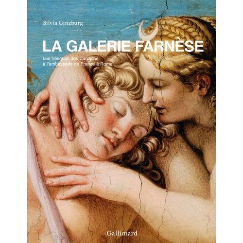 La Galerie Farnèse - Les Fresques Des Carrache À L'ambassade De France À Rome