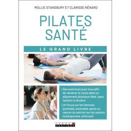 Le Grand Livre Du Pilates Santé