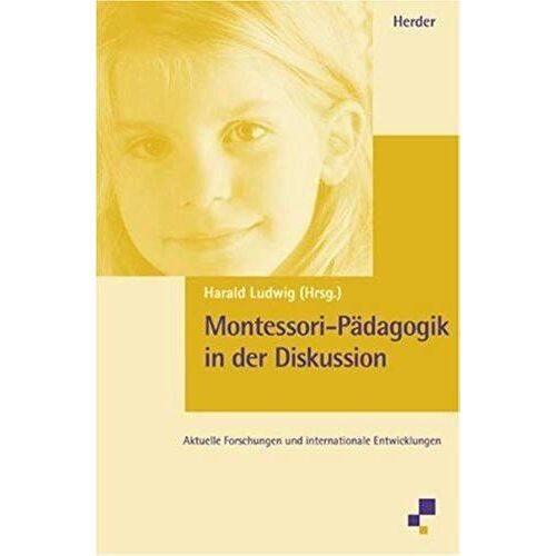 Montessori-Pädagogik In Der Diskussion.