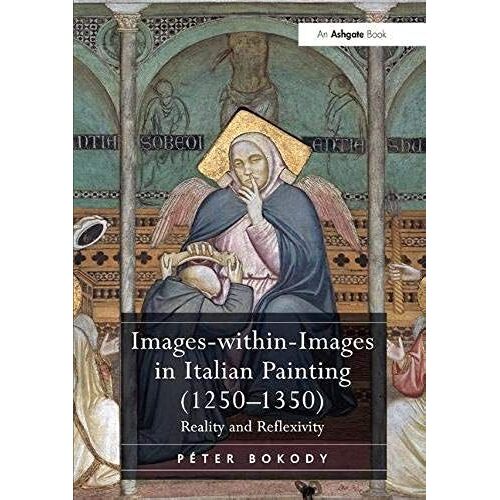 Images-Within-Images In Italian Painting (1250-1350)