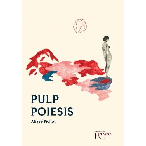 Pulp Poiesis - Ecriture En Suspens(Ion)
