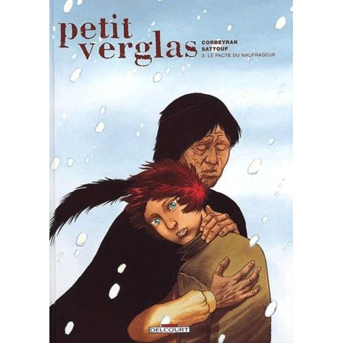 Petit Verglas - Tome 3 - Le Pacte Du Naufrageur