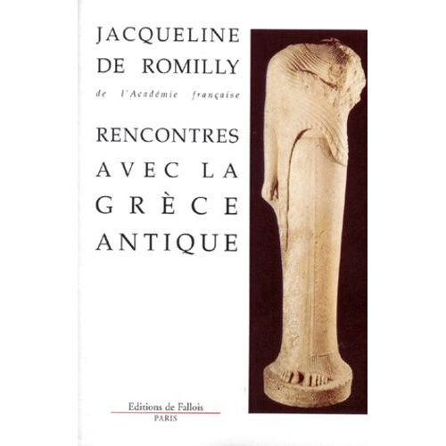 Rencontres Avec La Grece Antique - 15 Études Et Conférences