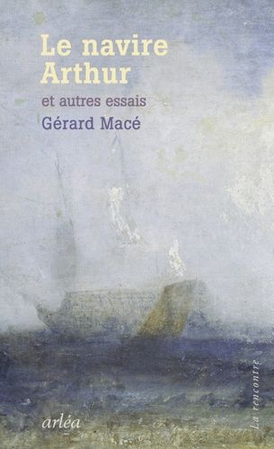 Le Navire Arthur Et Autres Essais
