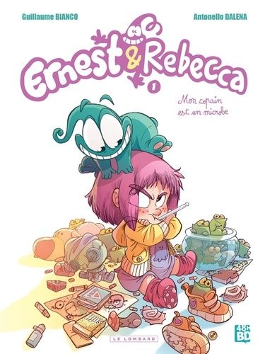 Ernest Et Rebecca - Tome 1 - Mon Copain Est Un Microbe - 48h Bd 2019