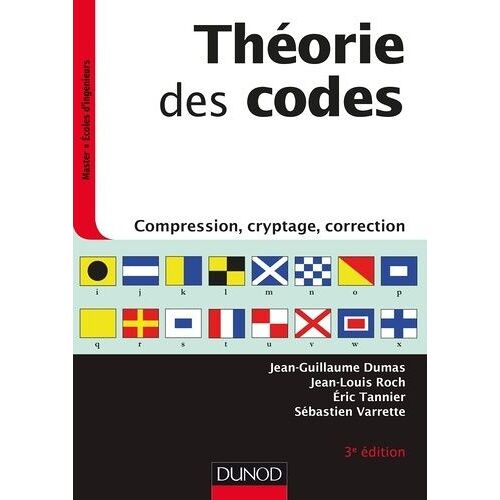 Théorie Des Codes - Compression, Cryptage, Correction - Info Sup 3e Édition