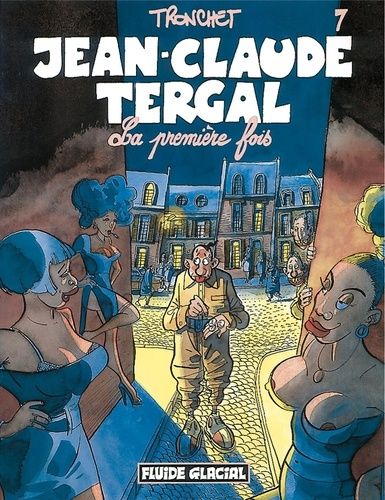 Jean-Claude Tergal Tome 7 - La Première Fois