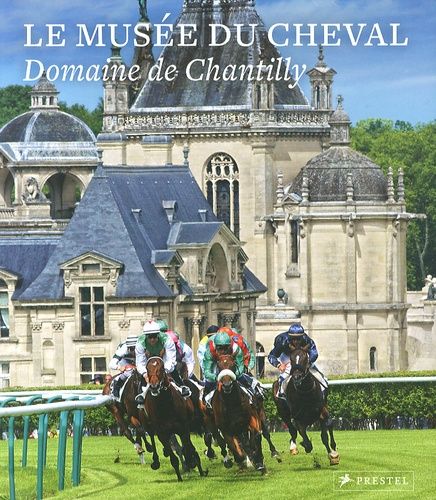 Musée Du Cheval - Domaine De Chantilly