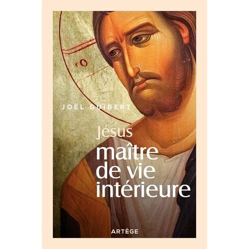 Jésus Maître De Vie Intérieure