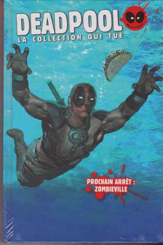 Deadpool La Collection Qui Tue 37 - Prochain Arrete : Zombieville