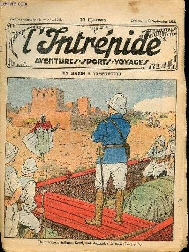 L Intrépide - N° 1152 - 18 Septembre 1932 - Un Marin À Tombouctou Par Guy D Armen