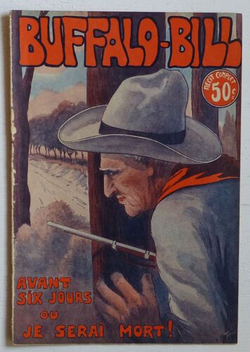 Avant Six Jours Ou Je Serai Mort! (Collection 'buffalo-Bill' N°6)