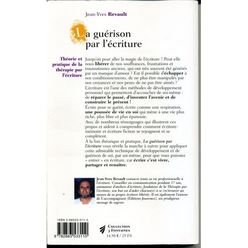 La Guerison Par L'ecriture Théorie Et Pratique De La Thérappie Par L'écriture