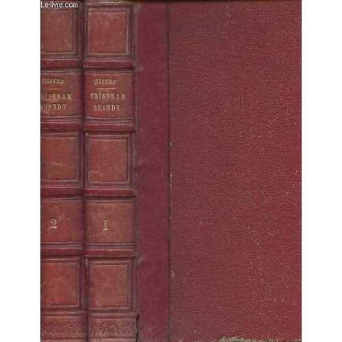 Vie Et Opinions De Tristram Shandy, Gentilhomme - Tomes I Et Ii