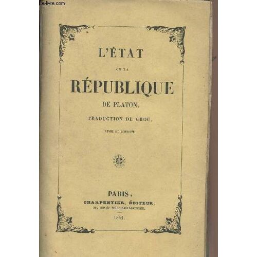 L État Ou La République De Platon - Traduction De Grou