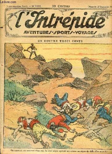L Intrépide - N° 1101 - 27 Septembre 1931 - Un Contre Trois Cents Par Guy De Naussandre