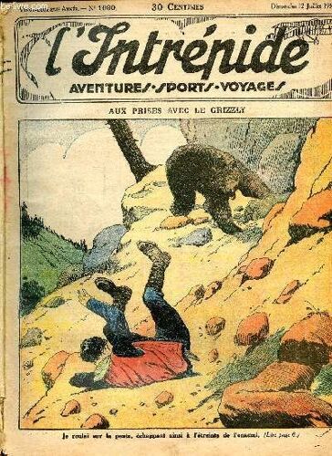 L Intrépide - N° 1090 - 12 Juillet 1931 - Aux Prises Avec Le Grizzly Par Jo Valle