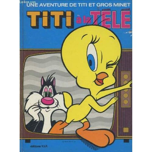 Titi À La Télé (Collection : Une Aventure De Titi Et Gros Minet)