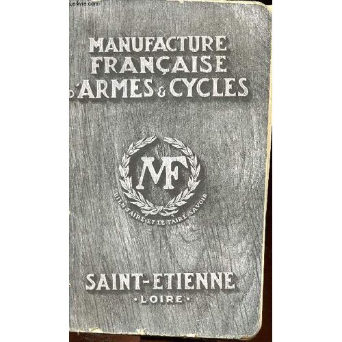 Manufacture Française D Armes & Cycles Saint Etienne Loire Catalogue Avec Les Prixcarabine De Tir Populaire, Croquet, Jeux De Tonneaux, De Quilles, Nasses De Pêche Carabine De Tir Browning.