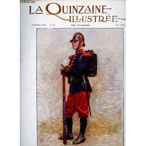 La Quinzaine Illustrée N°63 3e Année 13-14 Avril 1912 - La Nouvelle Tenue De L Infanterie Projet De Edouard Detaille - La Nouvelle Tenue De L Armée Française - Comment On Devient Aviateur Dans L Armée(...)