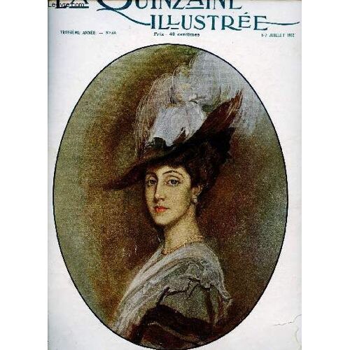 La Quinzaine Illustrée N°69 3e Année 6-7 Juillet 1912 - Mme Enrique R.Larreta Par A.De La Gandara - L Épopée Du Drapeau Tricolore - Le Salut Au Drapeau - Une Visite À La Légion Étrangère - Le Général(...)