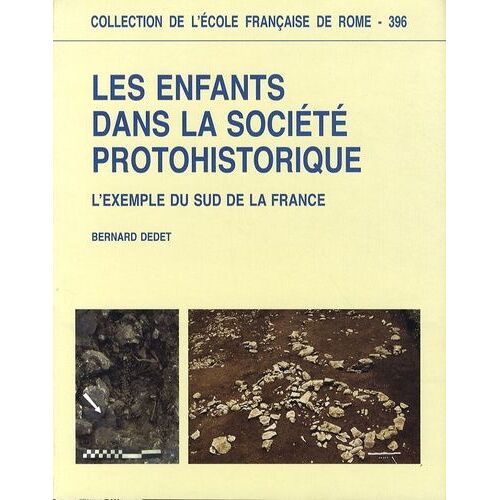 Les Enfants Dans La Société Protohistorique - L'exemple Du Sud De La France