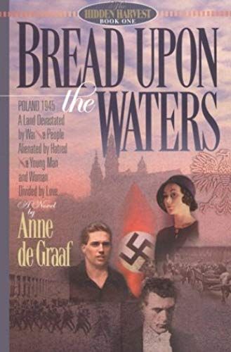 Bread Upon The Waters (Hidden Harvest, Book 1)