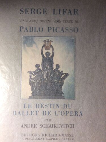 Serge Lifar Et Le Destin Du Ballet De L'opera. 25 Dessins Hors-Texte De Pablo Picasso. Éditions Limitées Numérotées (N°873/1000)