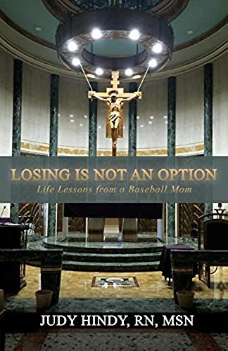 Losing Is Not An Option: Life Lessons From A Baseball Mom