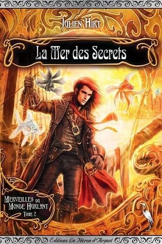 Merveilles Du Monde Hurlant Tome 2 - La Mer Des Secrets