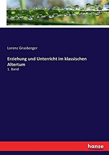 Erziehung Und Unterricht Im Klassischen Altertum