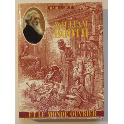 William Booth Et Le Monde Ouvrier : William Booth Et Le Monde Ouvrier