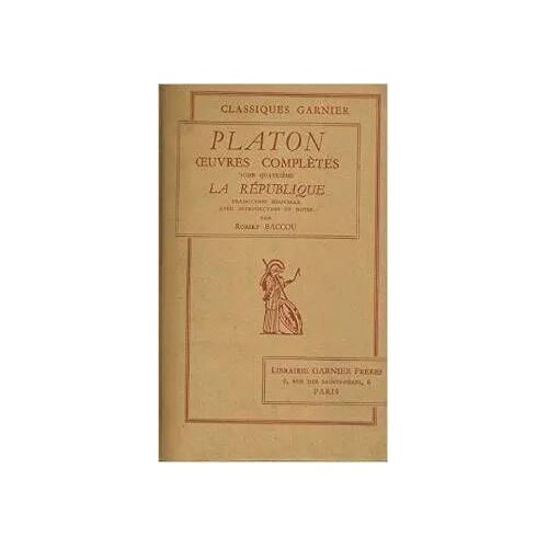 Oeuvres Complètes Tome Quatrième La République