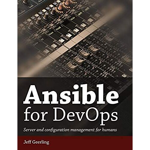 Ansible For Devops: Server And Configuration Management For Humans