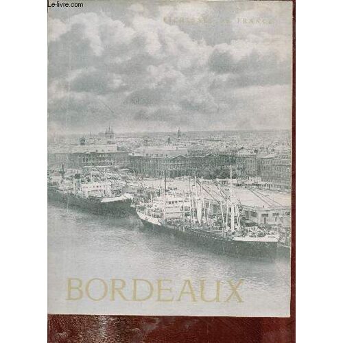Richesses De France - Bordeaux Images De La Gironde.