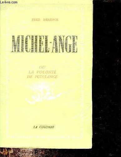 Michel-Ange Ou La Volonté De Puissance.