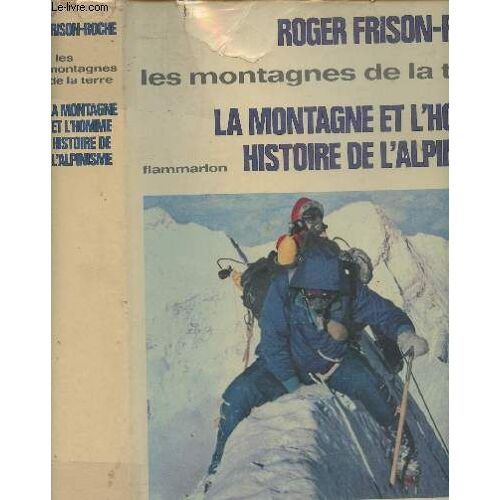 Les Montagnes De La Terre - 2/ La Montagne Et L Homme, Histoire De L Alpinisme