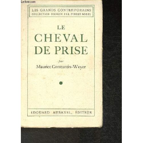 Le Cheval De Prise (Collection Les Grands Contemporains)