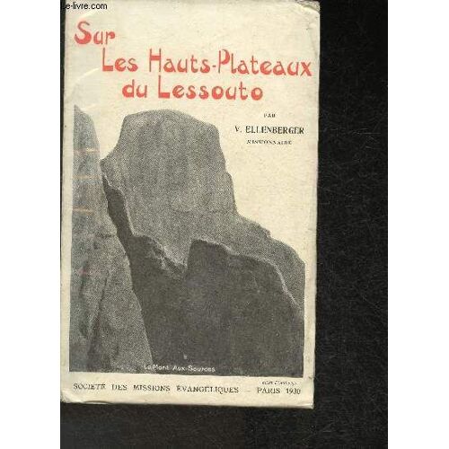 Sur Les Haut-Plateaux Du Lessouto- Notes Et Souvenirs De Voyage