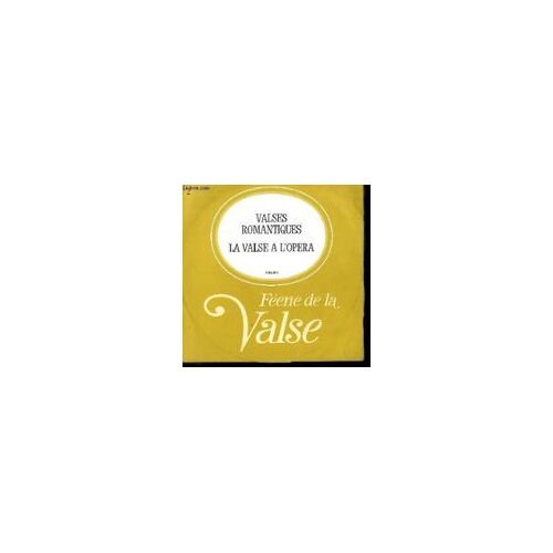 Féerie De La Valse - Disque 2 - Valses Romantiques - La Valse À L'opéra