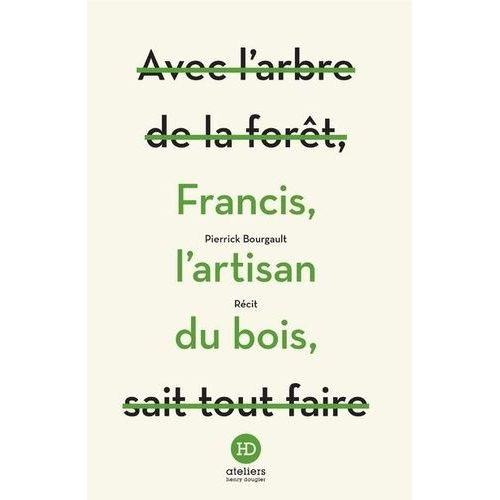 Francis, L'artisan Du Bois