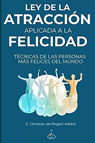 Ley De La Atracción Aplicada A La Felicidad