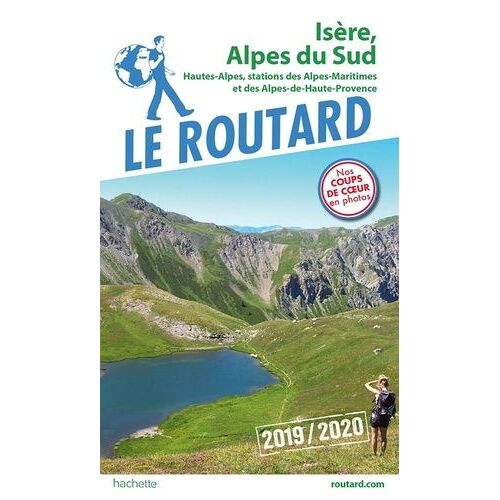 Isère, Alpes Du Sud - Guide Du Routard 2019-2020