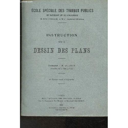 Instruction Sur Le Dessins Des Plans (Collection De Lecole Spéciale Des Travaux Publics)
