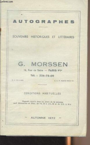 Catalogue De Ventes Aux Enchères - Autographes, Souvenirs Historiques Et Littéraires - G. Morssen Automne 1972