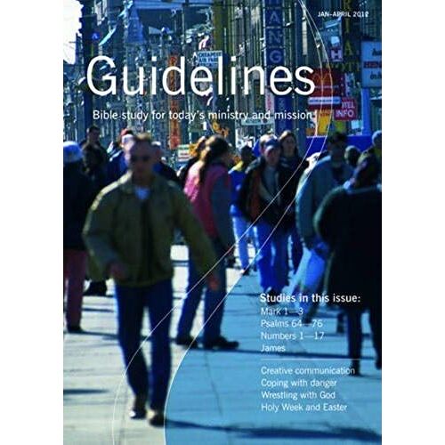 Guidelines: January-April 2012: Bible Study For Today's Ministry And Mission