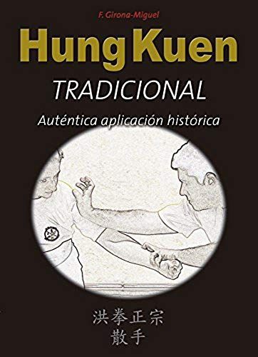 Hung Kuen Tradicional : Auténtica Aplicación Histórica