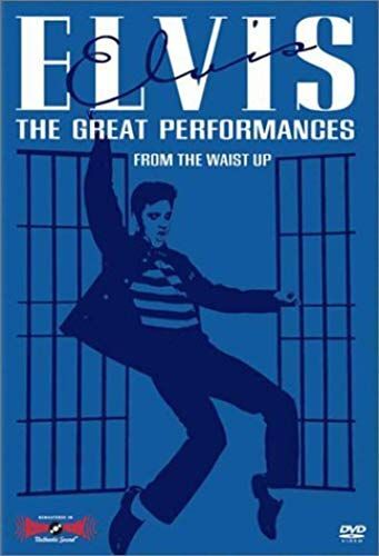 Elvis - The Great Performances, Vol. 3 - From The Waist Up