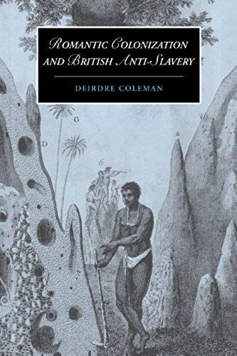 Romantic Colonization And British Anti-Slavery