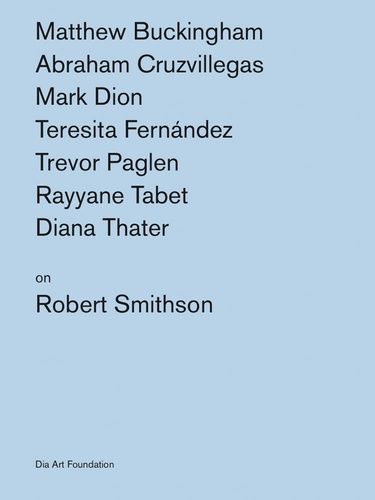 Artists On Robert Smithson